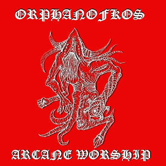 Orphanofkos : Arcane Worship